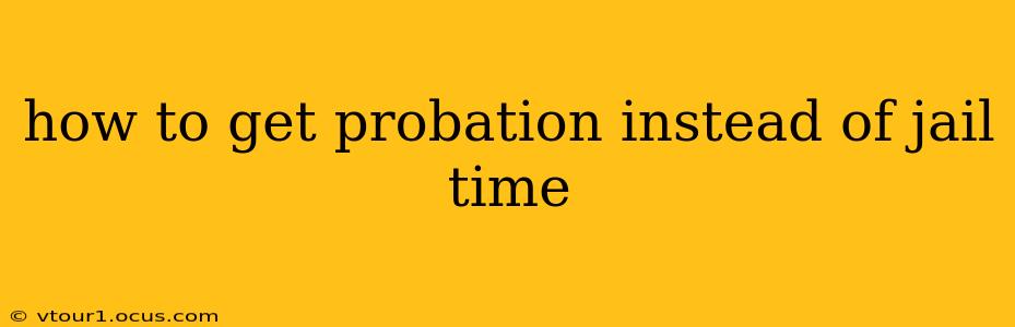 how to get probation instead of jail time