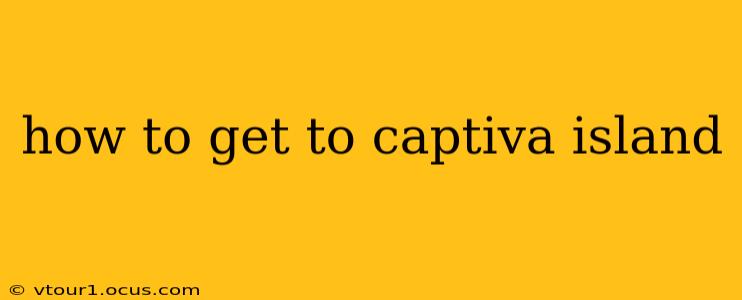 how to get to captiva island