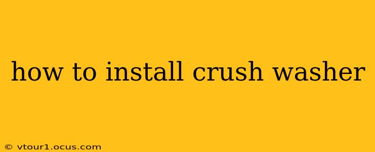 how to install crush washer