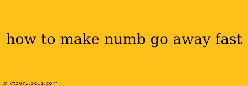 how to make numb go away fast