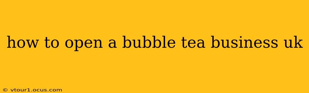 how to open a bubble tea business uk