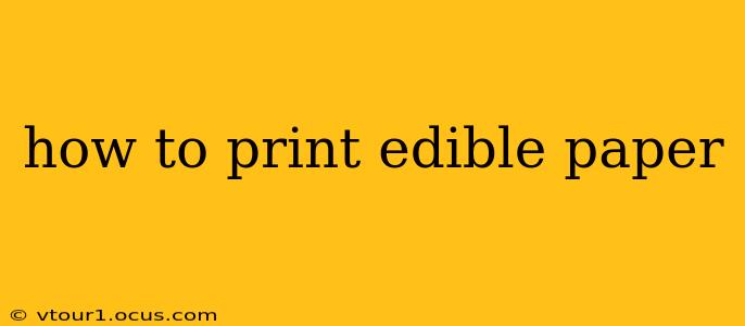 how to print edible paper