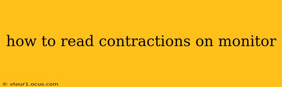 how to read contractions on monitor