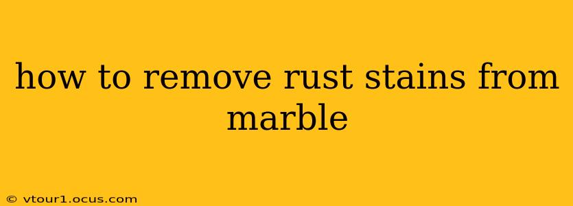 how to remove rust stains from marble
