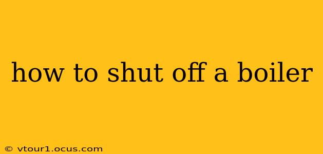 how to shut off a boiler