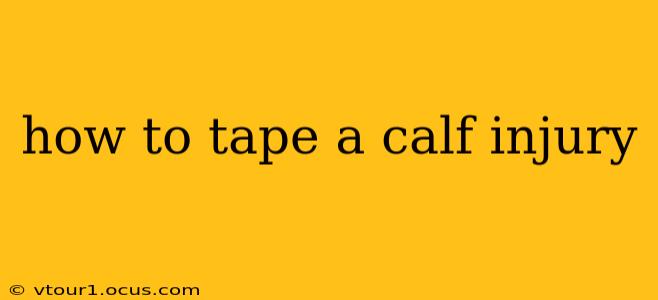 how to tape a calf injury