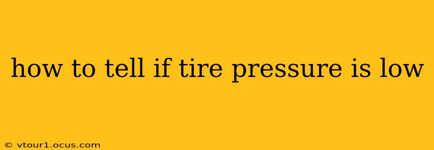 how to tell if tire pressure is low