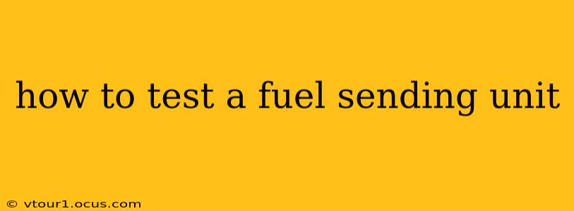 how to test a fuel sending unit