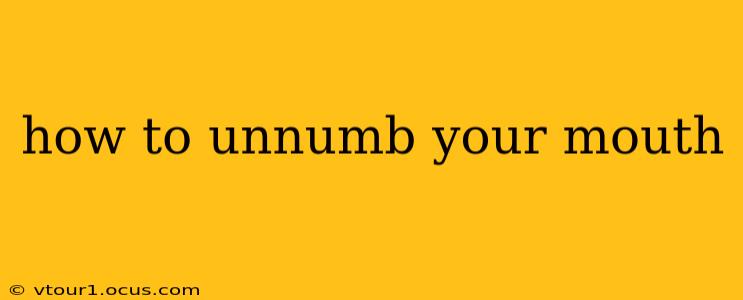 how to unnumb your mouth