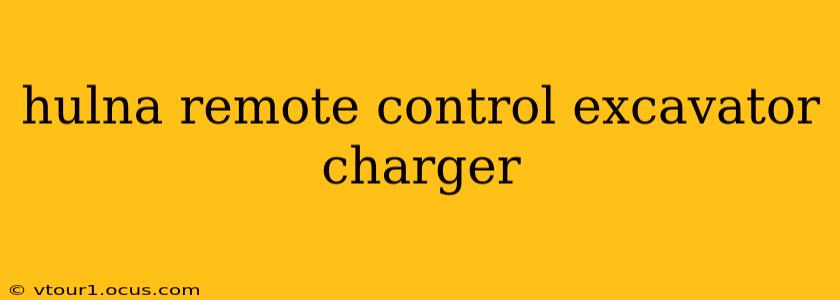 hulna remote control excavator charger