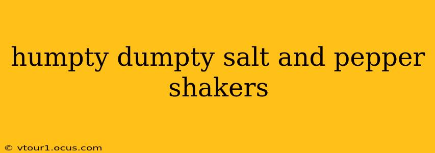 humpty dumpty salt and pepper shakers