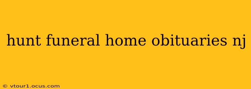 hunt funeral home obituaries nj