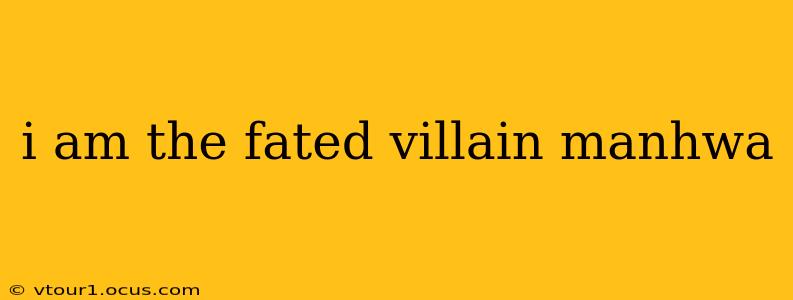 i am the fated villain manhwa