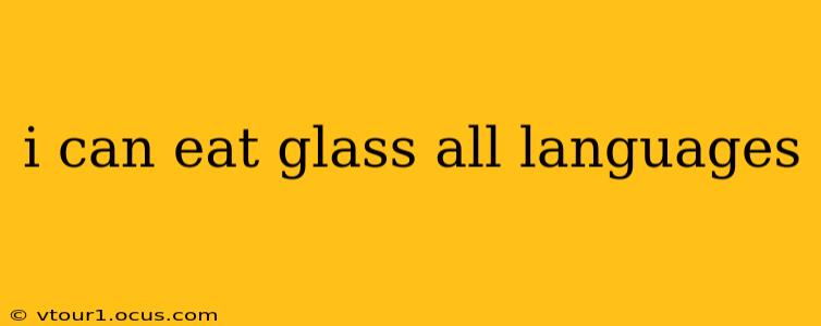 i can eat glass all languages