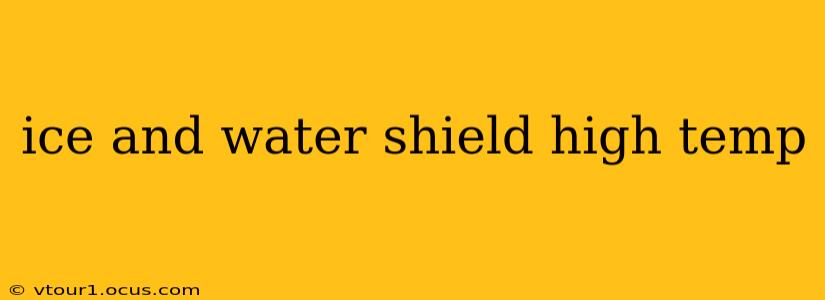 ice and water shield high temp