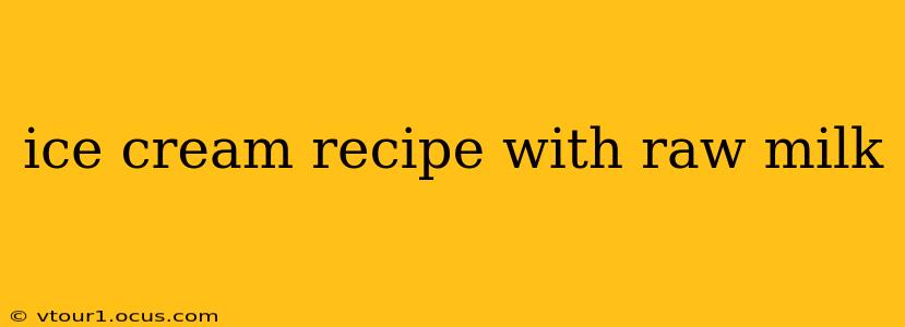 ice cream recipe with raw milk