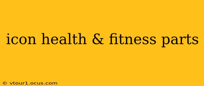 icon health & fitness parts