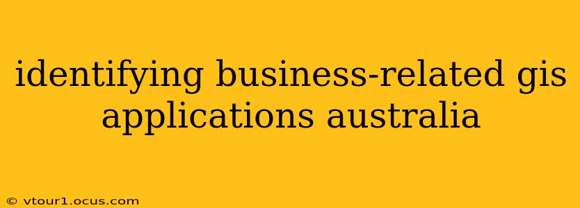 identifying business-related gis applications australia