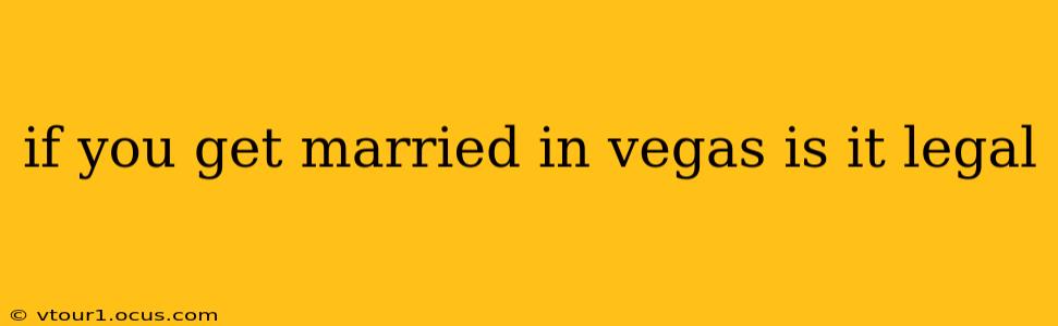 if you get married in vegas is it legal