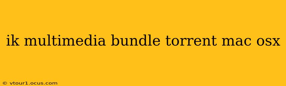 ik multimedia bundle torrent mac osx