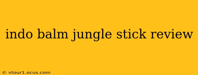 indo balm jungle stick review