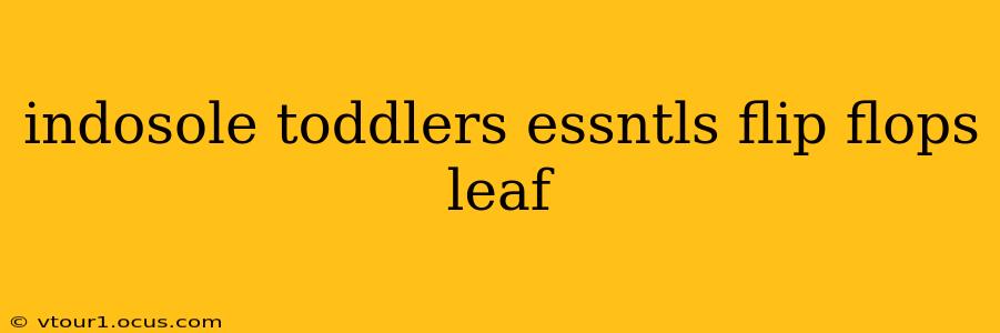 indosole toddlers essntls flip flops leaf