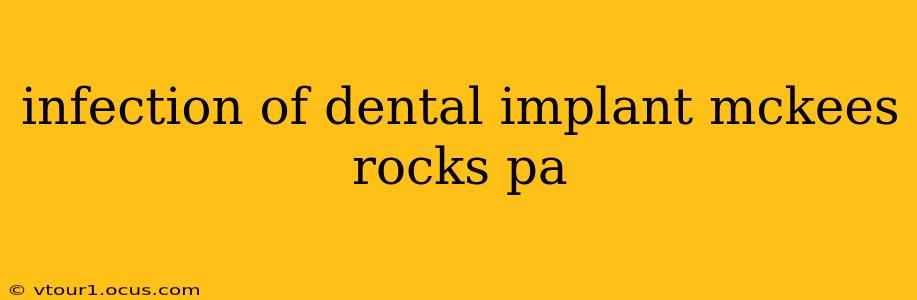 infection of dental implant mckees rocks pa