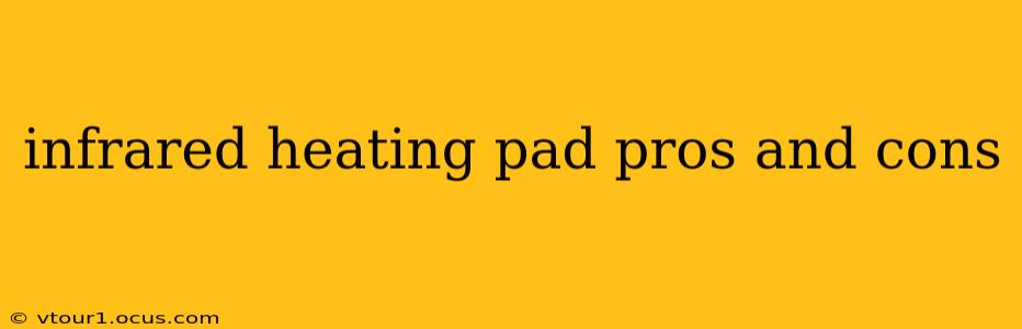 infrared heating pad pros and cons
