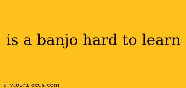 is a banjo hard to learn