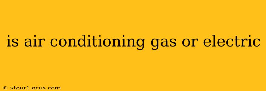 is air conditioning gas or electric