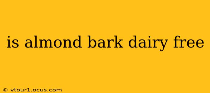 is almond bark dairy free