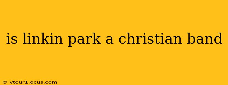 is linkin park a christian band
