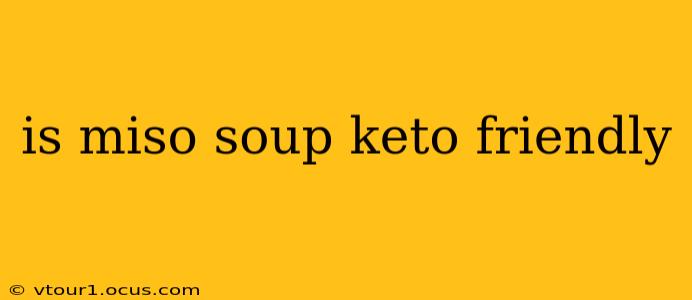 is miso soup keto friendly