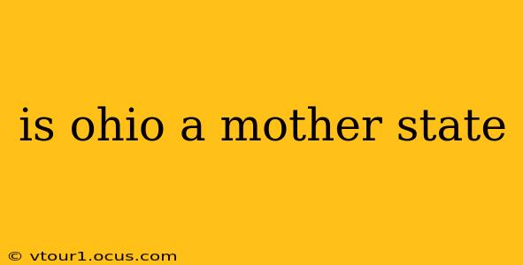 is ohio a mother state