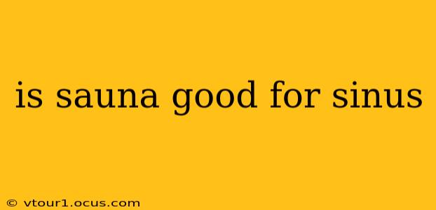 is sauna good for sinus