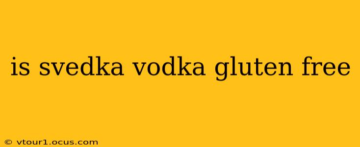 is svedka vodka gluten free