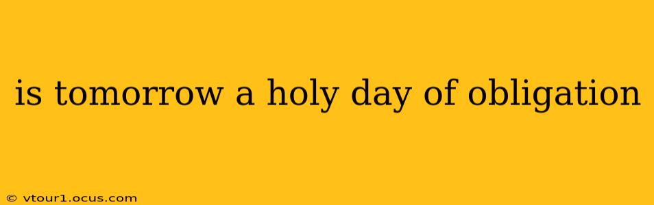 is tomorrow a holy day of obligation
