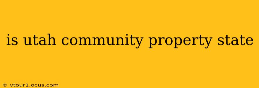 is utah community property state
