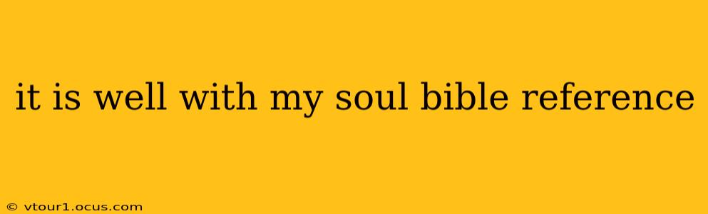 it is well with my soul bible reference