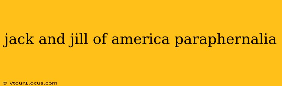 jack and jill of america paraphernalia
