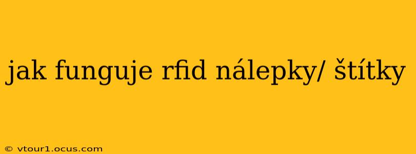 jak funguje rfid nálepky/ štítky