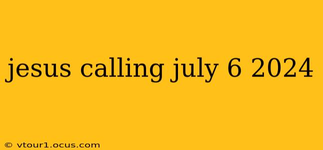 jesus calling july 6 2024