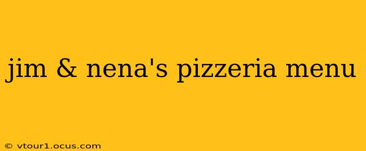 jim & nena's pizzeria menu