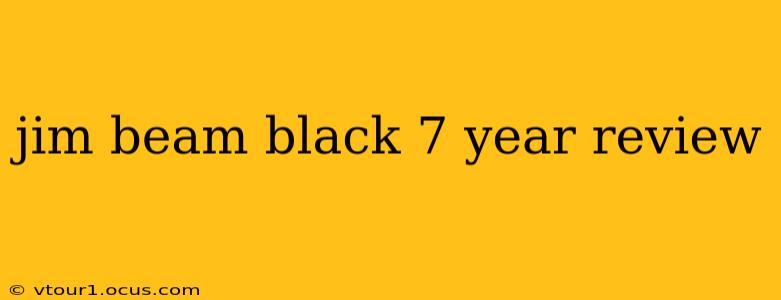 jim beam black 7 year review