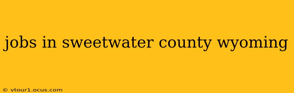 jobs in sweetwater county wyoming