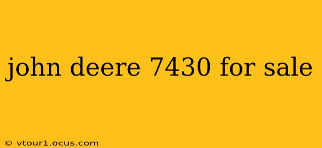john deere 7430 for sale