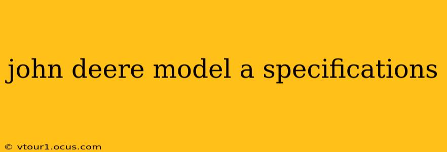 john deere model a specifications