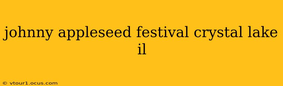 johnny appleseed festival crystal lake il