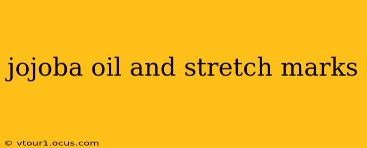 jojoba oil and stretch marks