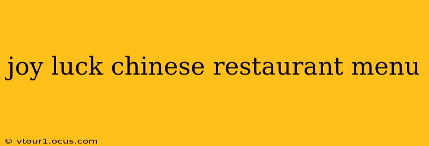 joy luck chinese restaurant menu